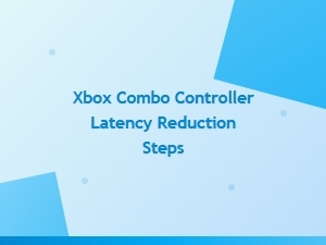 Xbox Combo Controller Latency Reduction Steps
