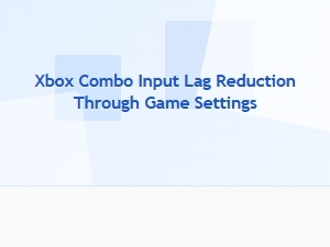 Xbox Combo Input Lag Reduction Through Game Settings