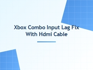 Xbox Combo Input Lag Fix with Hdmi Cable